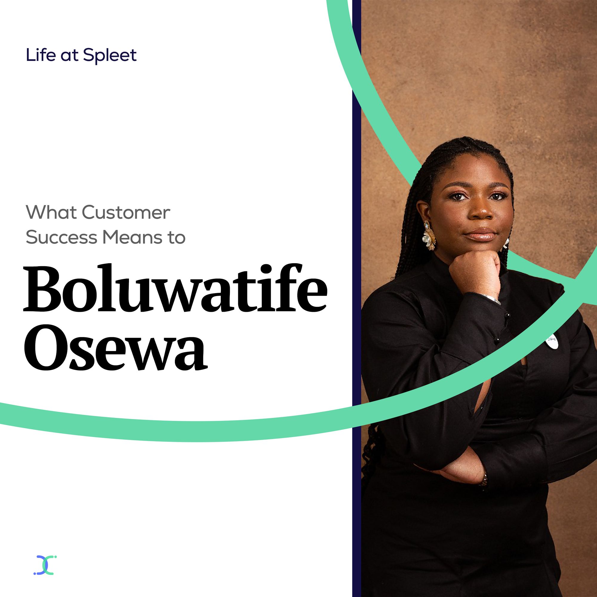 Life at Spleet – What Customer Success Means to Boluwatife Osewa.