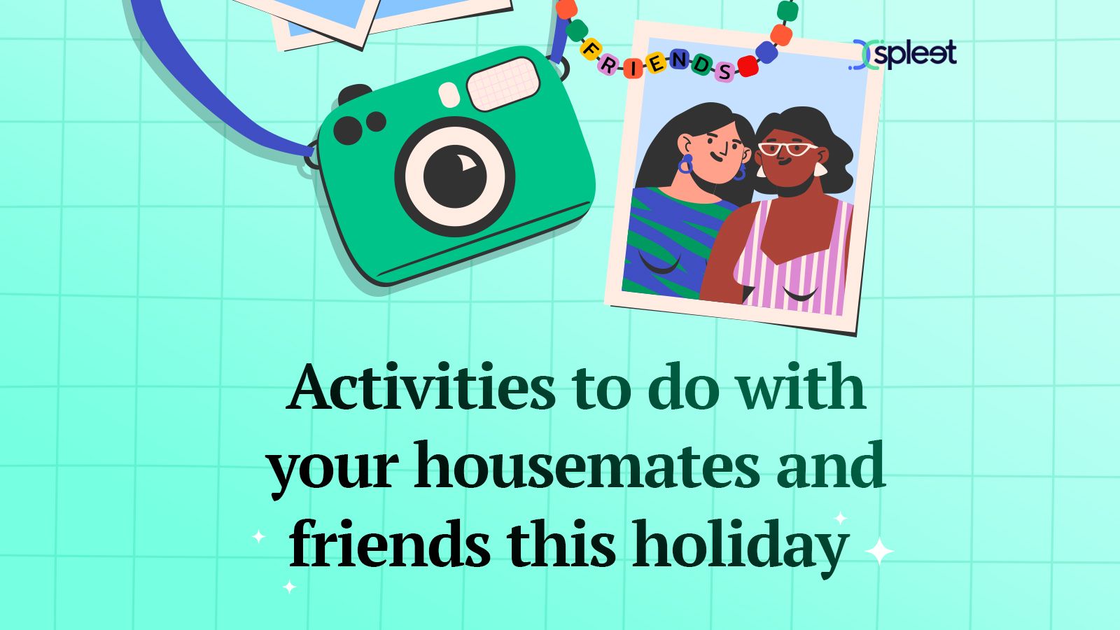 10 activities to do with your housemates and friends this holiday