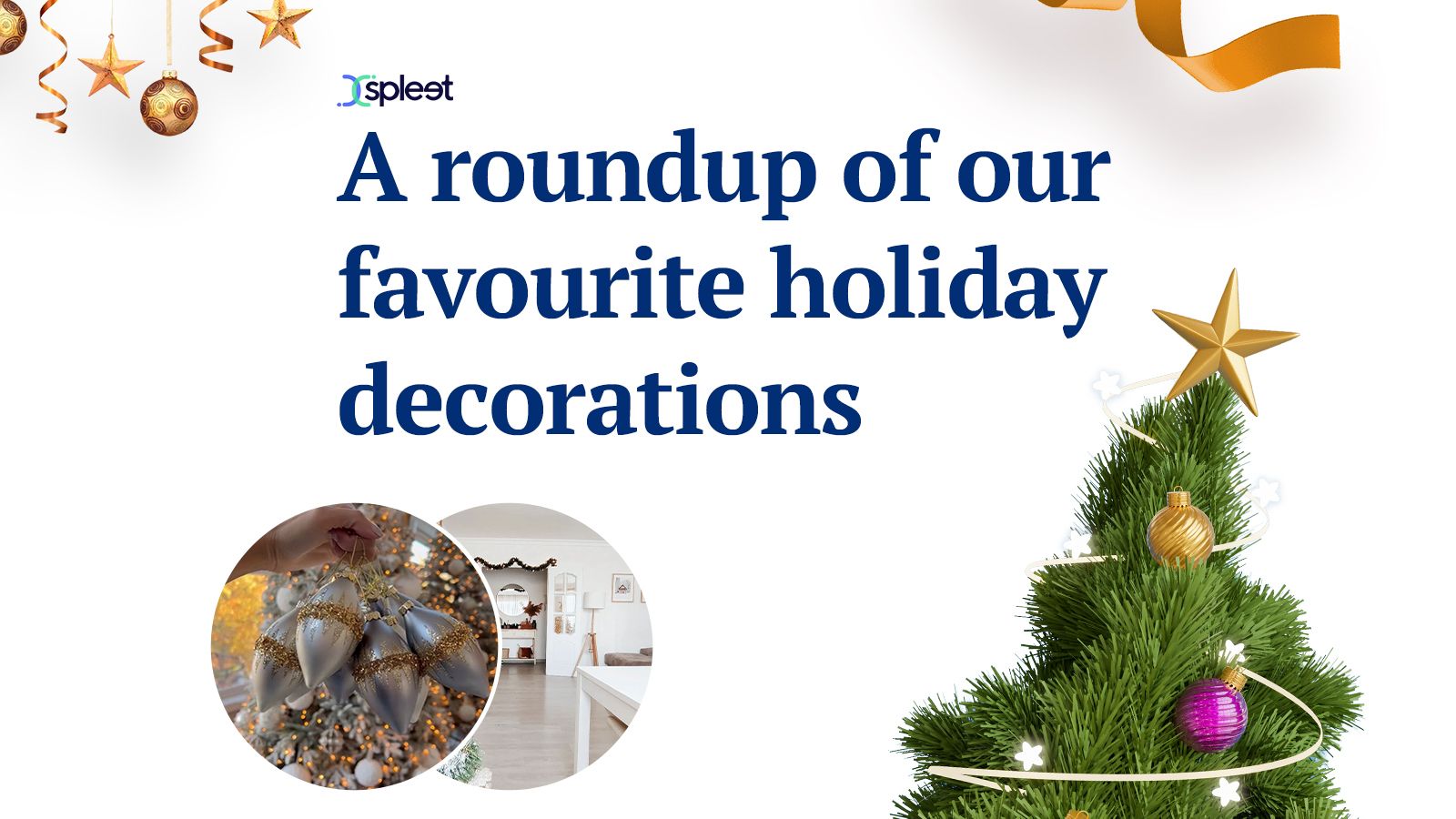 A roundup of some of our favourite holiday decorations