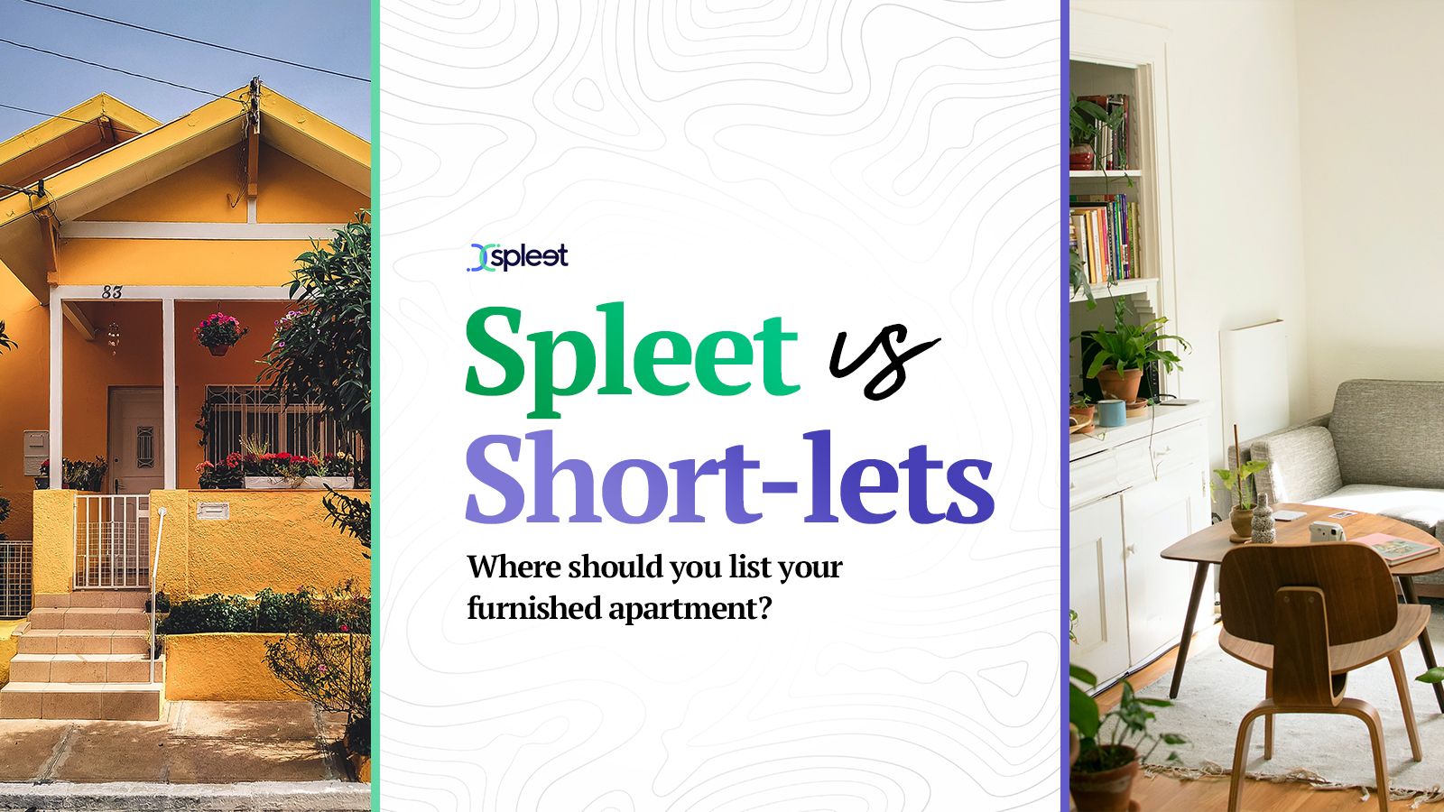 Spleet vs. Short-let: Where should you list your furnished apartment?