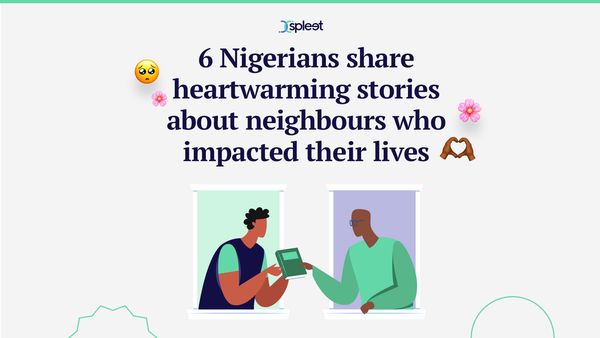 6 Nigerians share heartwarming stories about neighbours who impacted their lives