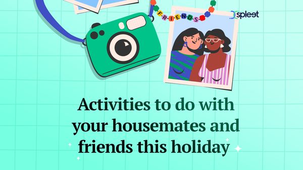 10 activities to do with your housemates and friends this holiday