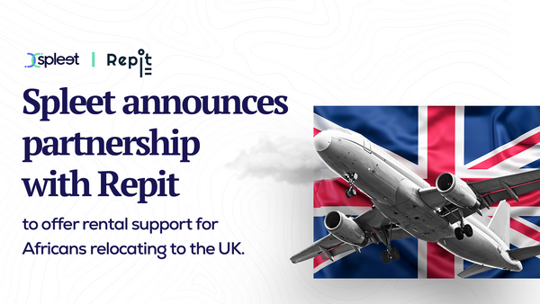 Spleet Announces Partnership with Repit to Offer Rental Support for Africans Relocating to the UK